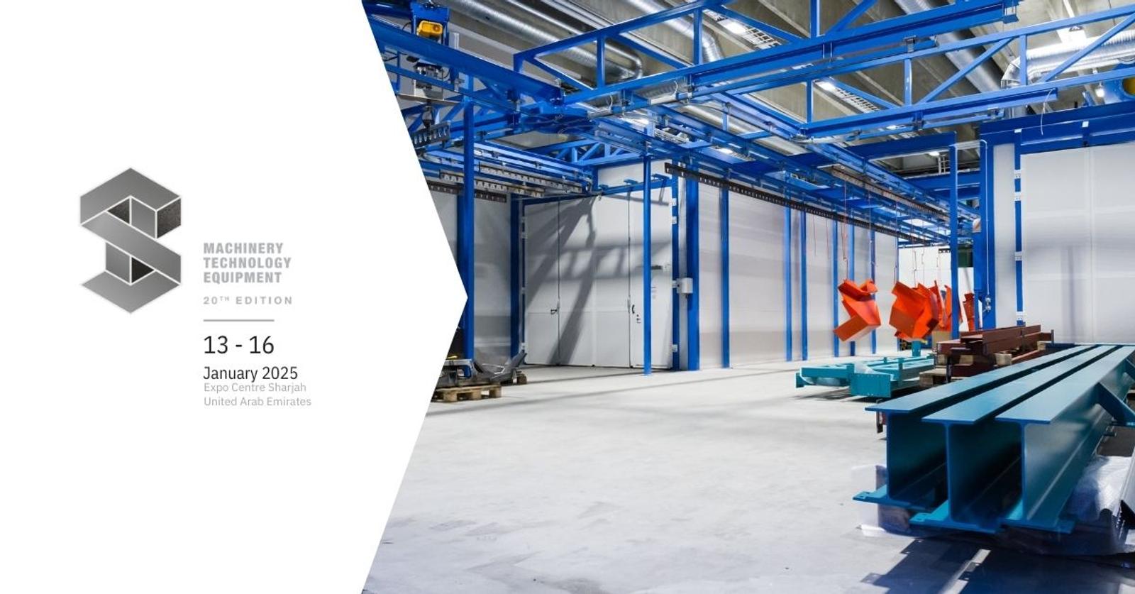 Industrial machinery and equipment setup in a large warehouse with blue steel framework and hanging red components. Text on the left side reads 'Machinery Technology Equipment, 20th Edition, 13 - 16 January 2025, Expo Centre Sharjah, United Arab Emirates.